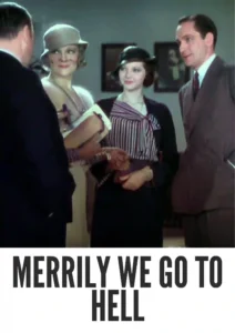 Merrily We Go to Hell 1932 Colorized