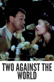 Two Against the World 1932 First Early Colored Films Version