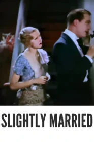 Slightly Married 1932 Colorized