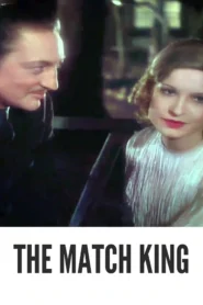 The Match King 1932 Colorized