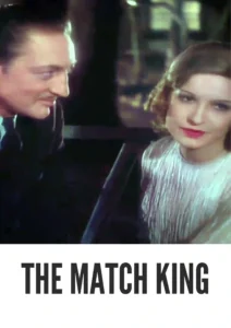 The Match King 1932 Colorized