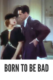 Born to Be Bad 1934 Colorized