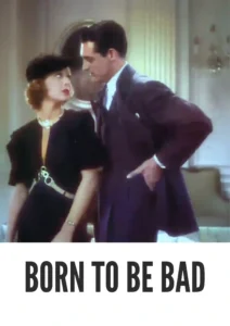 Born to Be Bad 1934 Colorized