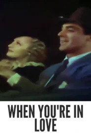 When You’re in Love 1937 First Early Colored Films Version