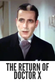 The Return of Doctor X 1939 First Early Colored Films Version