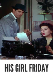 His Girl Friday 1940 Colorized