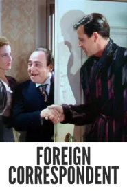 Foreign Correspondent 1940 First Early Colored Films Version