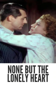 None But the Lonely Heart 1944 First Early Colored Films Version