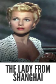 The Lady from Shanghai 1947 First Early Colored Films Version