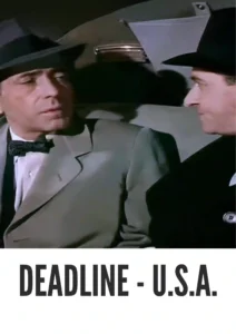 Deadline – U.S.A. 1952 Colorized