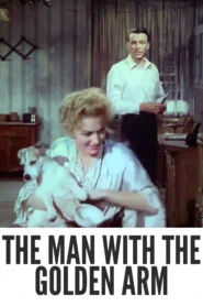 The Man with the Golden Arm 1955 First Early Colored Films Version