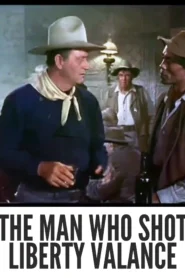 The Man Who Shot Liberty Valance 1962 Colorized