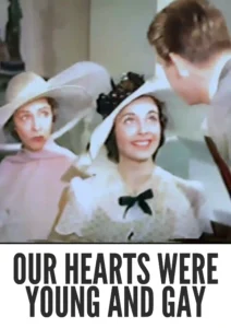 Our Hearts Were Young and Gay 1944 Colorized