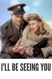 I’ll Be Seeing You 1944 Colorized