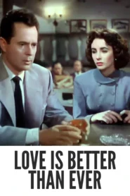 Love Is Better Than Ever 1952 Colorized