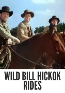 Wild Bill Hickok Rides 1942 Colorized