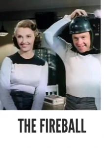 The Fireball 1950 Colorized