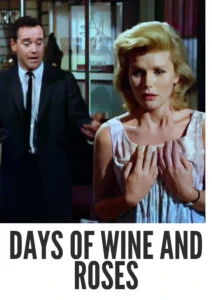 Days of Wine and Roses 1963 Colorized