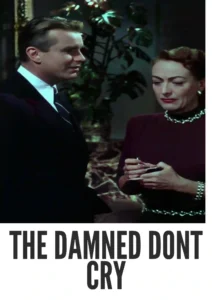 The Damned Don’t Cry 1950 Colorized