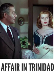 Affair in Trinidad 1952 Colorized