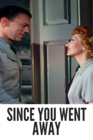 Since You Went Away 1944 Colorized