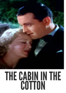 Download The Cabin in the Cotton (1932) Colorized HD | Bette Davis | Melodrama Classic