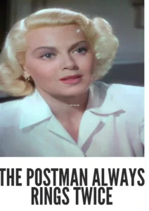 Download The Postman Always Rings Twice (1946) Colorized HD | Lana Turner | Sultry Film Noir