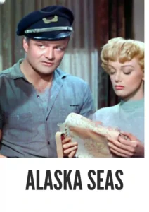 Download Alaska Seas (1954) Colorized HD | Robert Ryan & Jan Sterling | Action Adventure