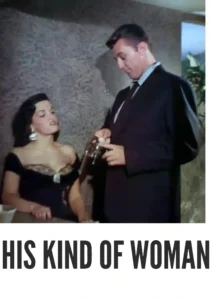 Download His Kind of Woman (1951) Colorized HD | Robert Mitchum | Taut Romantic Crime Drama