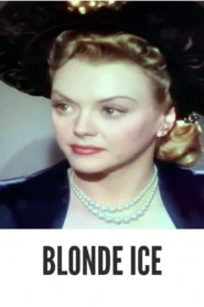 Download Blonde Ice (1948) Colorized HD | Leslie Brooks | Chilling Film Noir Thriller