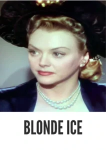 Download Blonde Ice (1948) Colorized HD | Leslie Brooks | Chilling Film Noir Thriller