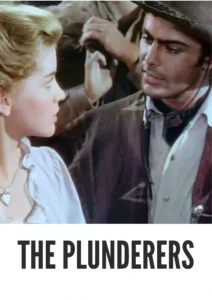 Download The Plunderers (1960) Colorized HD | Jeff Chandler | Gritty Western Drama