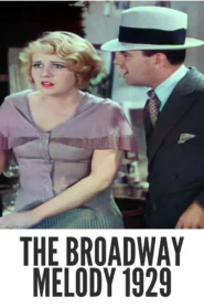 Download The Broadway Melody (1929) Colorized HD | Bessie Love | Musical Drama Backstage Classic