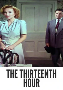 Download The Thirteenth Hour (1947) Colorized HD | Richard Dix | Mystery Noir Crime Thriller Classic