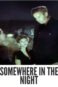 Download Somewhere in the Night (1946) Colorized HD | John Hodiak | Noir Mystery Thriller | Amnesia, Identity, and Intrigue