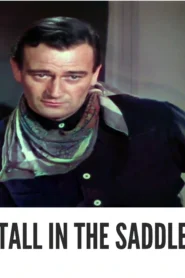 Download Tall in the Saddle (1944) Colorized HD | John Wayne | Western Action Romance Classic