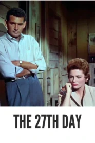 Download The 27th Day (1957) Colorized HD | Gene Barry | Sci-Fi Cold War Thriller | Alien Invasion Classic
