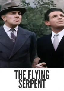 Download The Flying Serpent (1946) Colorized HD | George Zucco | Fantasy Horror Cult Classic